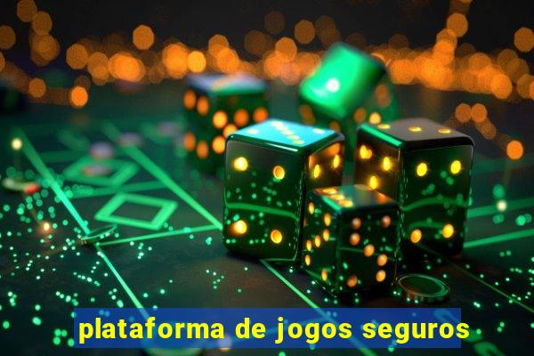 plataforma de jogos seguros